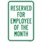 Signmission Reserved For Employee Of The Month, Heavy-Gauge Aluminum, 12" x 18", A-1218-24802 A-1218-24802 - alternate 1
